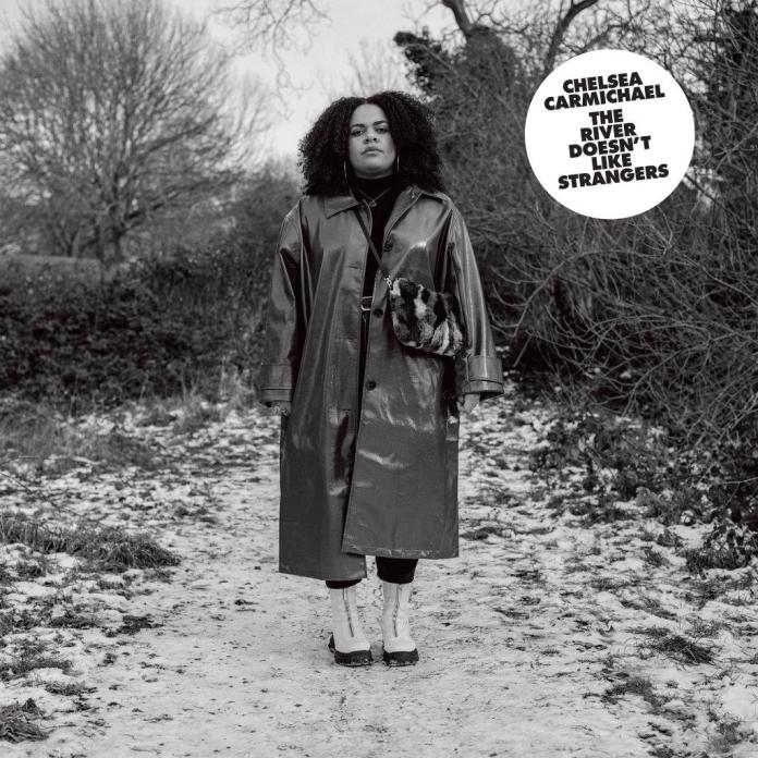 Chelsea Carmichael – The River Doesn’t Like Strangers