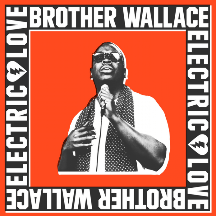 Brother Wallace – Electric Love